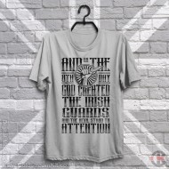 On the 8th (Eighth) Day, God Created the Irish Guards T-Shirt On the 8th (Eighth) Day, God Created the Irish Guards T-Shirt