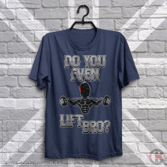 Do You Even Lift Bro? T-Shirt (Coldstream Guards)