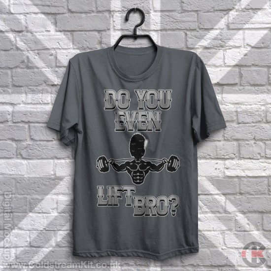Do You Even Lift Bro? T-Shirt (Grenadier Guards)
