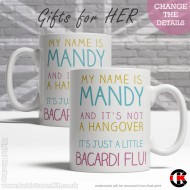 FOR HER, It's not a Hangover, it's Bacardi Flu (11oz Mug) FOR HER, It's not a Hangover, it's Bacardi Flu (11oz Mug)
