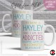 FOR HER, (your name) is not addicted to Coffee, it's a Committed Relationship (11oz Mug)