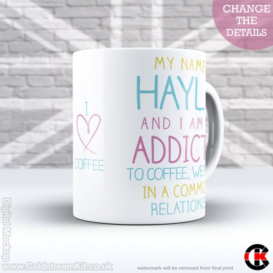 FOR HER, (your name) is not addicted to Coffee, it's a Committed Relationship (11oz Mug)