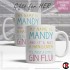 FOR HER, It's not a Hangover, it's Gin Flu (11oz Mug)