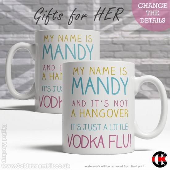 FOR HER, It's not a Hangover, it's Vodka Flu (11oz Mug)