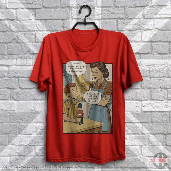 When I grow up, I want to be a Guardsman T-Shirt When I grow up, I want to be a Guardsman T-Shirt