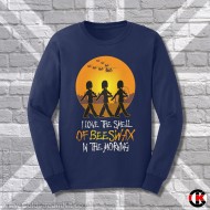 I love the Smell of Beeswax in the Morning, Sweatshirt I love the Smell of Beeswax in the Morning, Sweatshirt