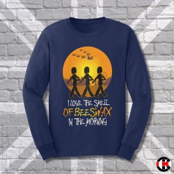 I love the Smell of Beeswax in the Morning, Sweatshirt I love the Smell of Beeswax in the Morning, Sweatshirt